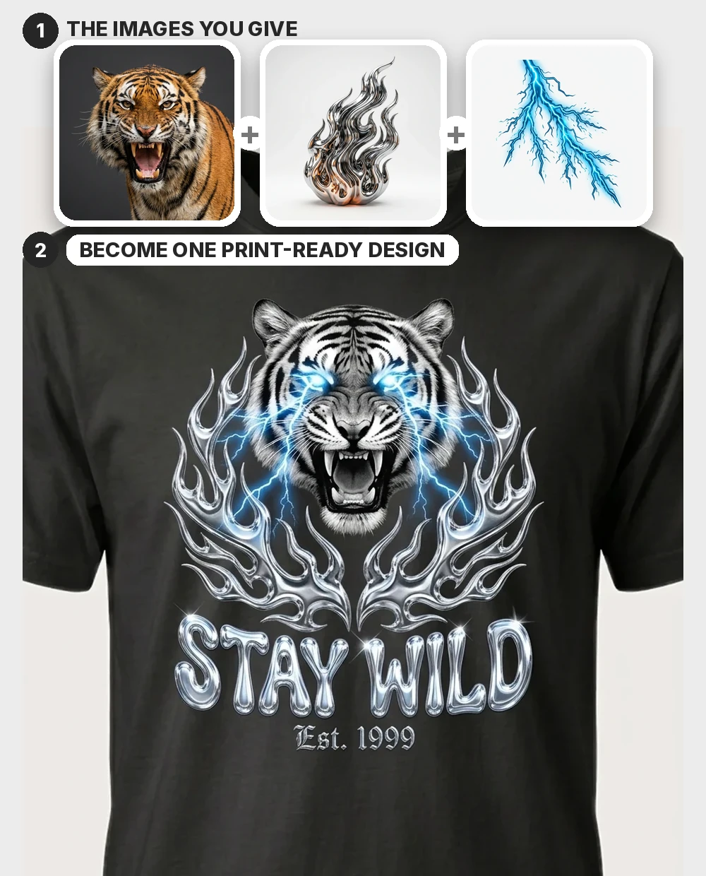 Three source images — a tiger, chrome flames and blue lightning — merged into one Y2K chrome-bootleg "STAY WILD" design, shown worn on a black tee