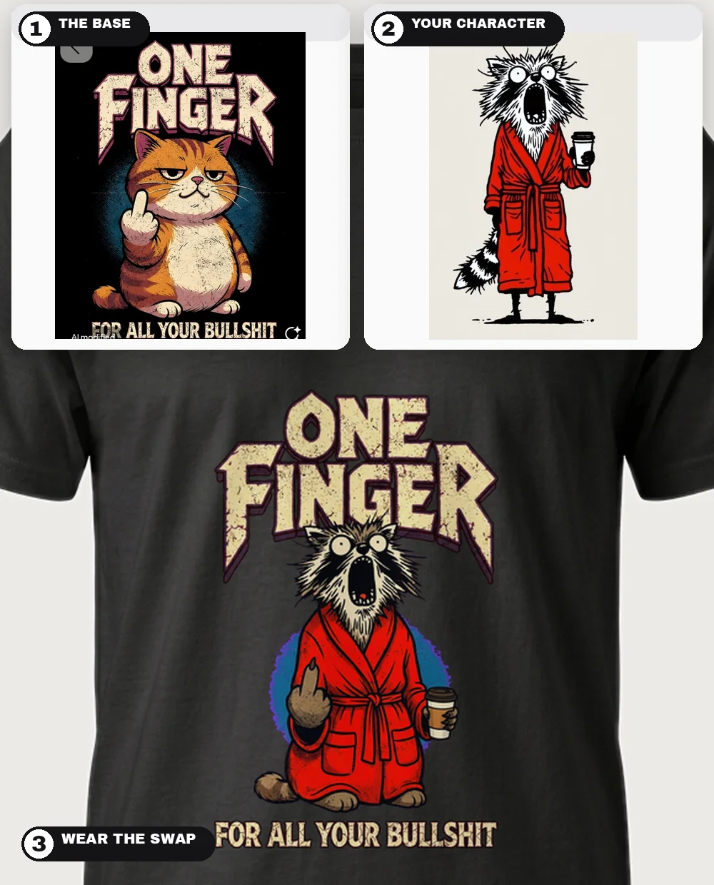 The "ONE FINGER" grumpy cat design and a frazzled bathrobe raccoon — the raccoon swapped in mid-scream with its robe and coffee, cloned metal lettering kept, worn on a black tee — three-step collage