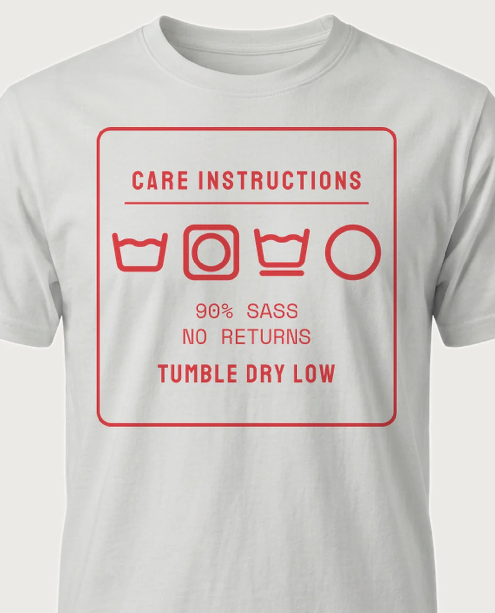 '90% SASS' — Care Label on a ash tee