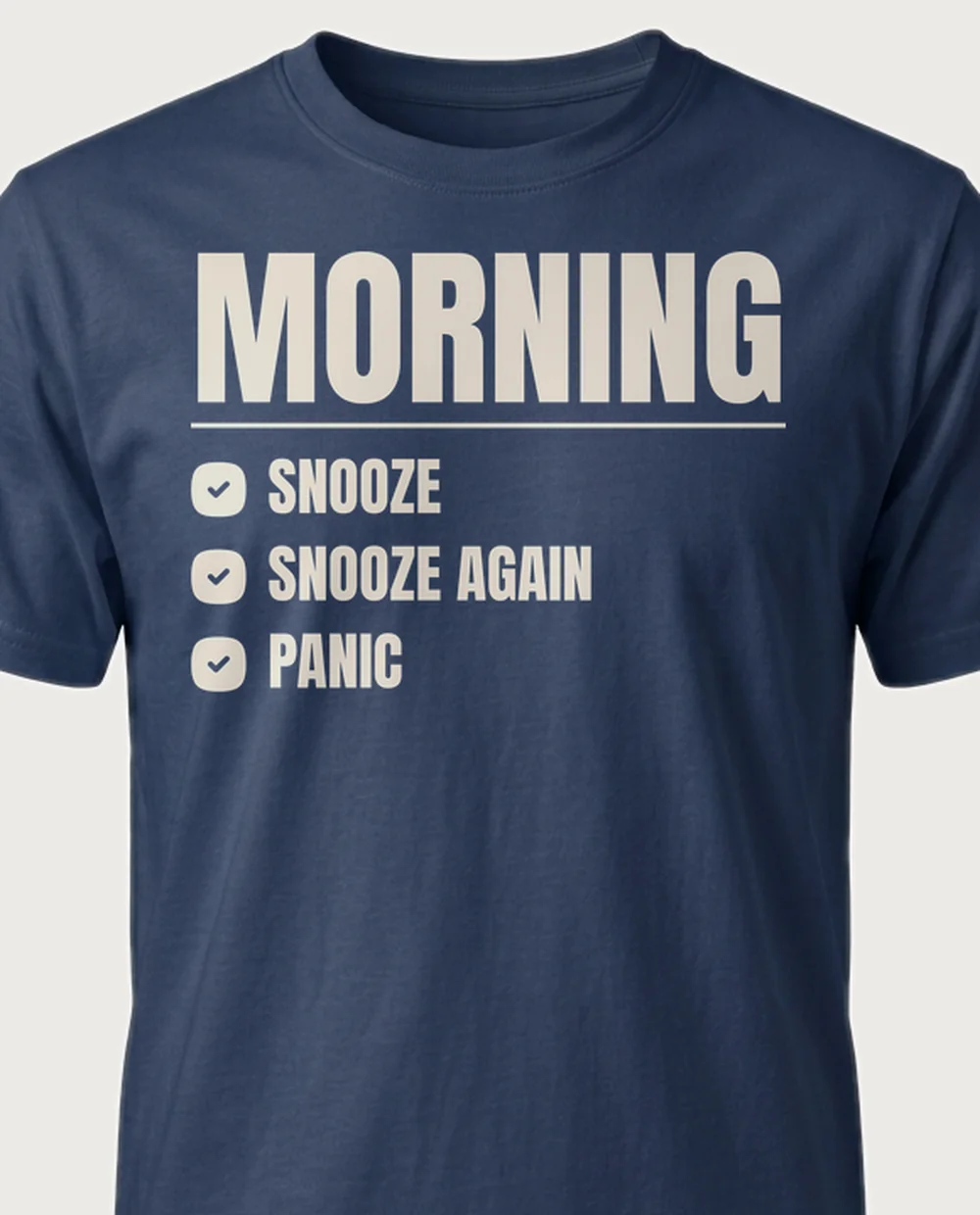 'MORNING' — Checklist on a navy tee