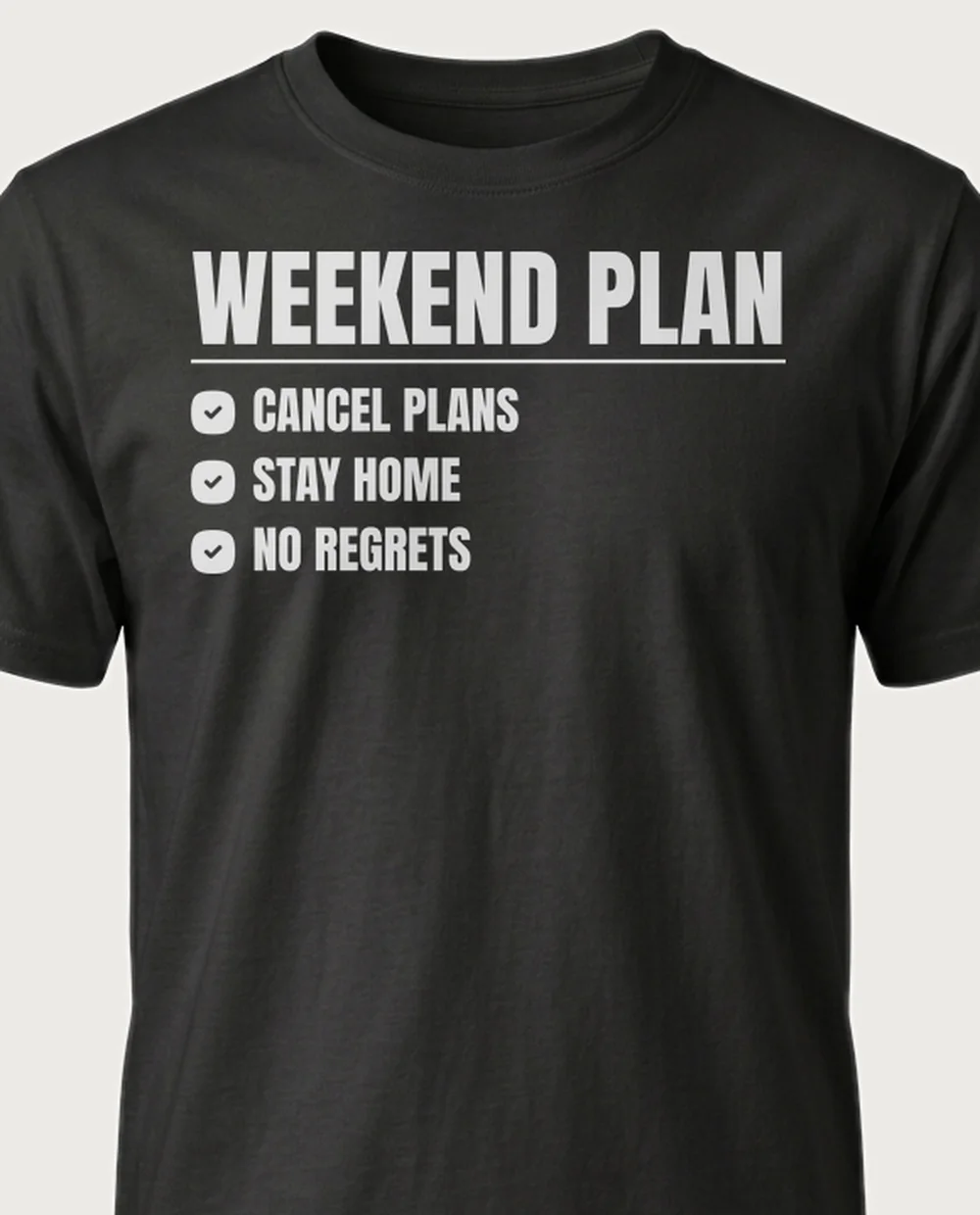 'WEEKEND PLAN' — Checklist on a black tee