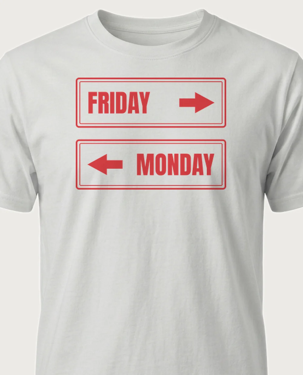 'FRIDAY / MONDAY' — Directional Signs on a ash tee