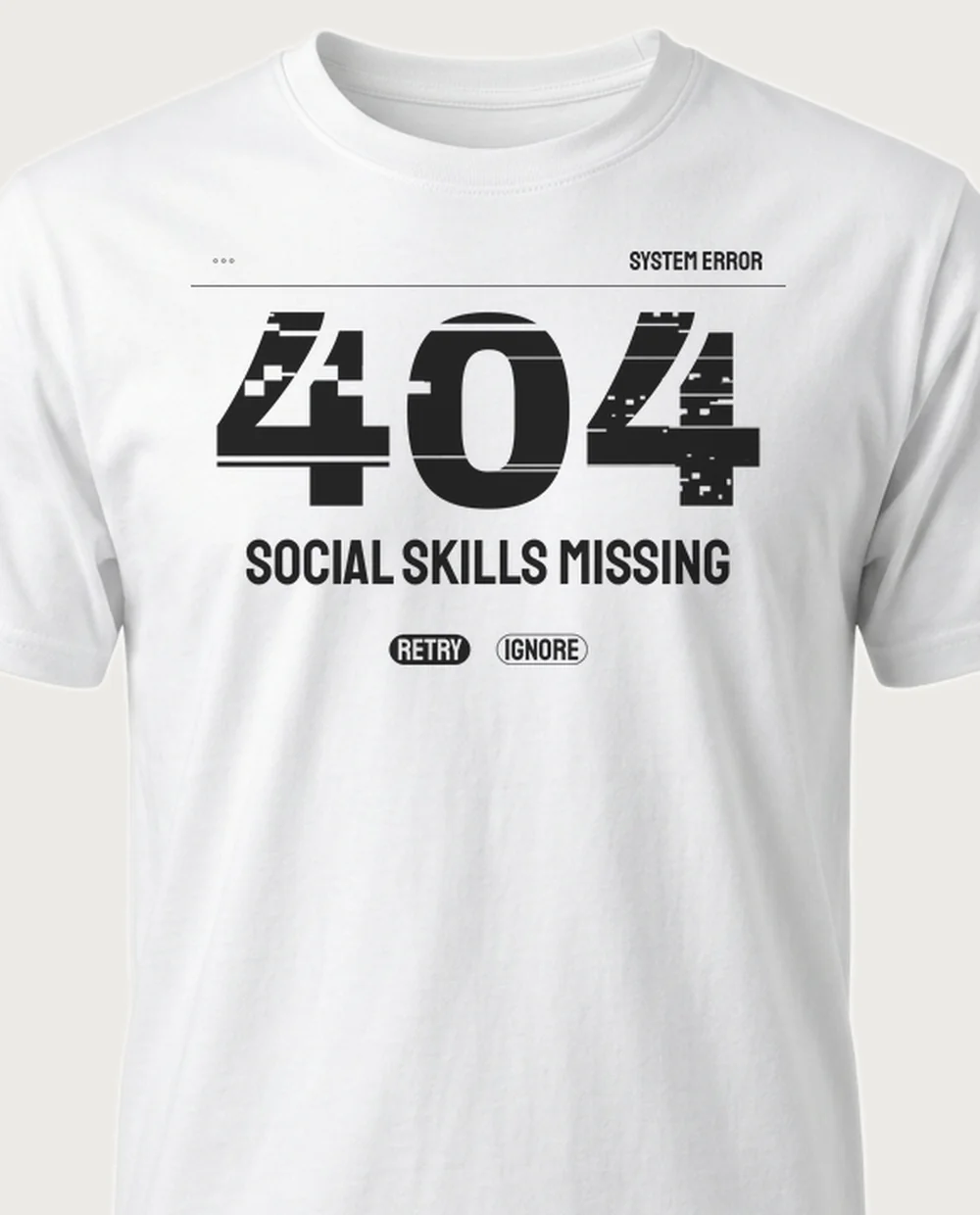 'SOCIAL SKILLS MISSING' — Error 404 on a white tee