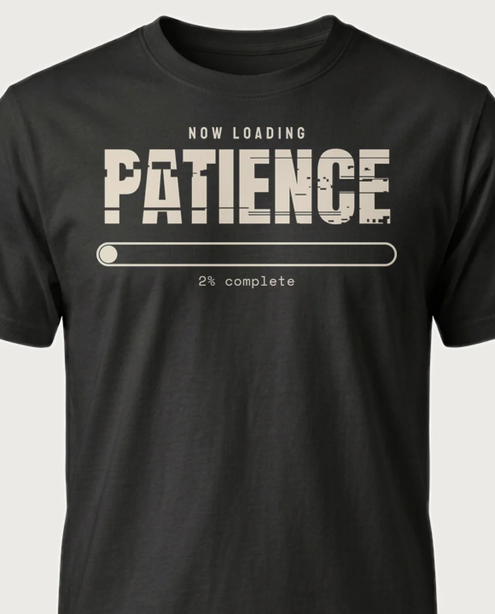 'PATIENCE' — Loading Screen on a black tee