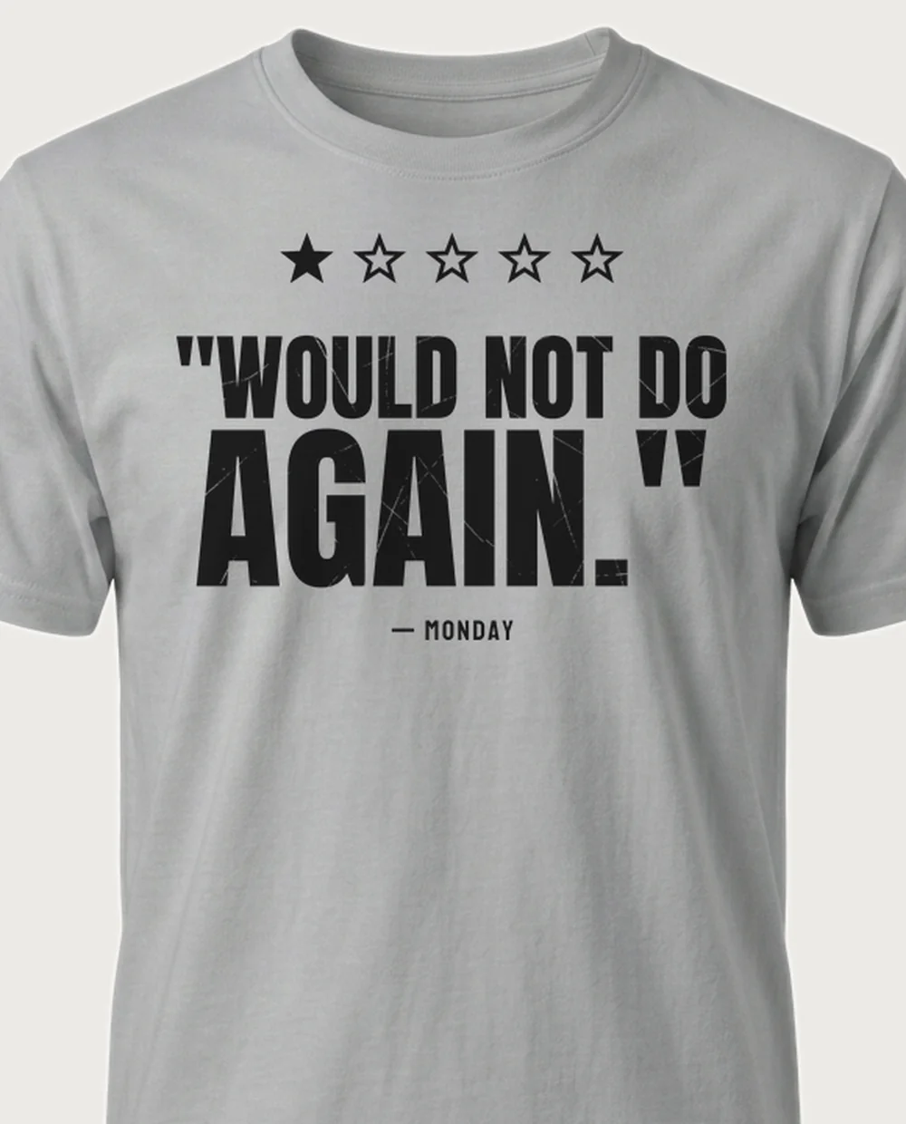 'Monday' — One-Star Review on a sport grey tee