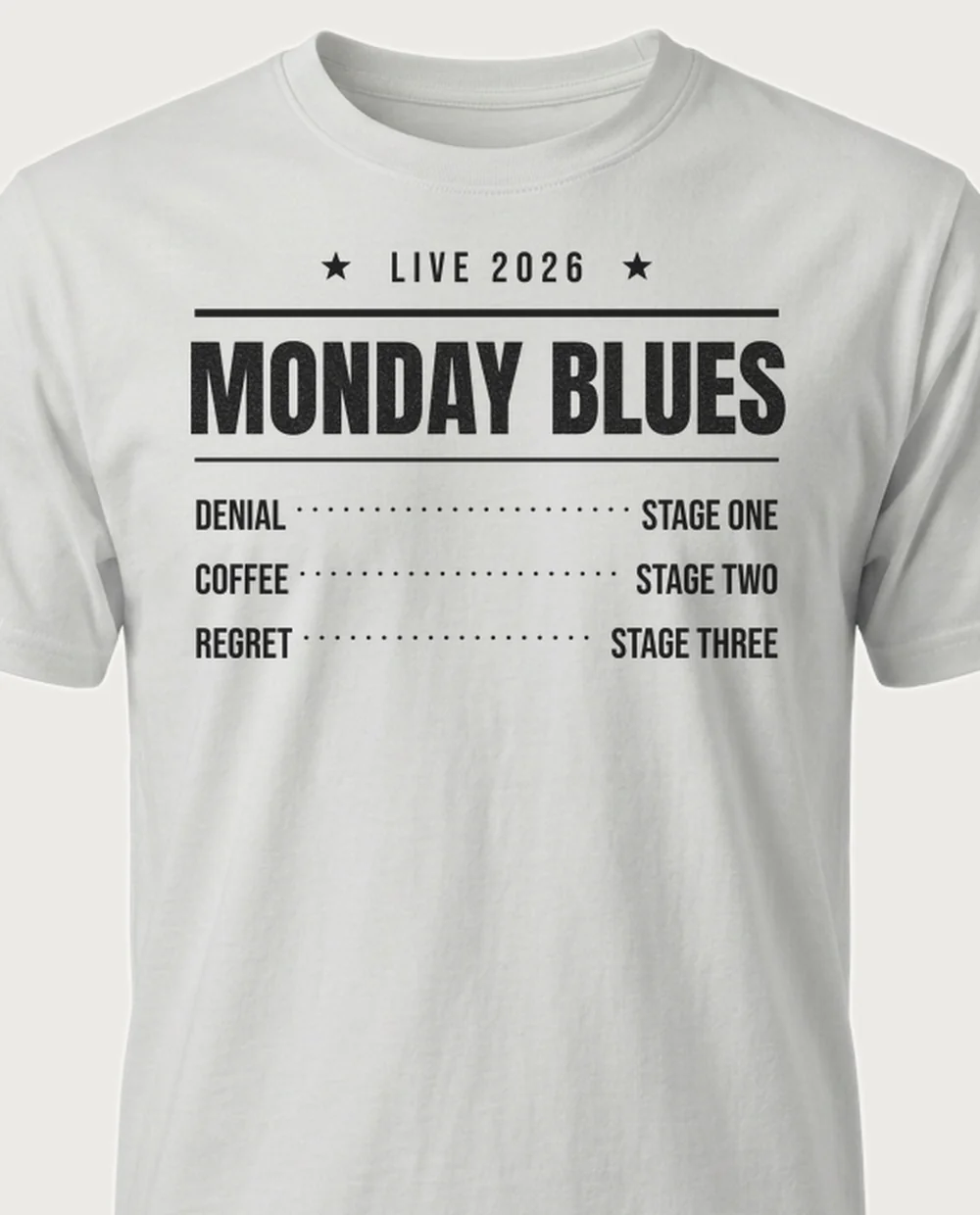 'MONDAY BLUES' — Tour Poster on a ash tee