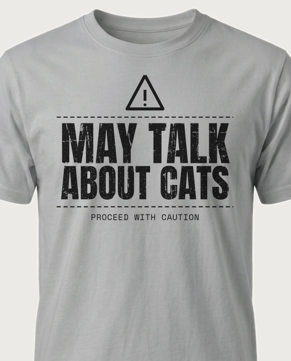 'May talk about cats' — Warning Label on a sport grey tee