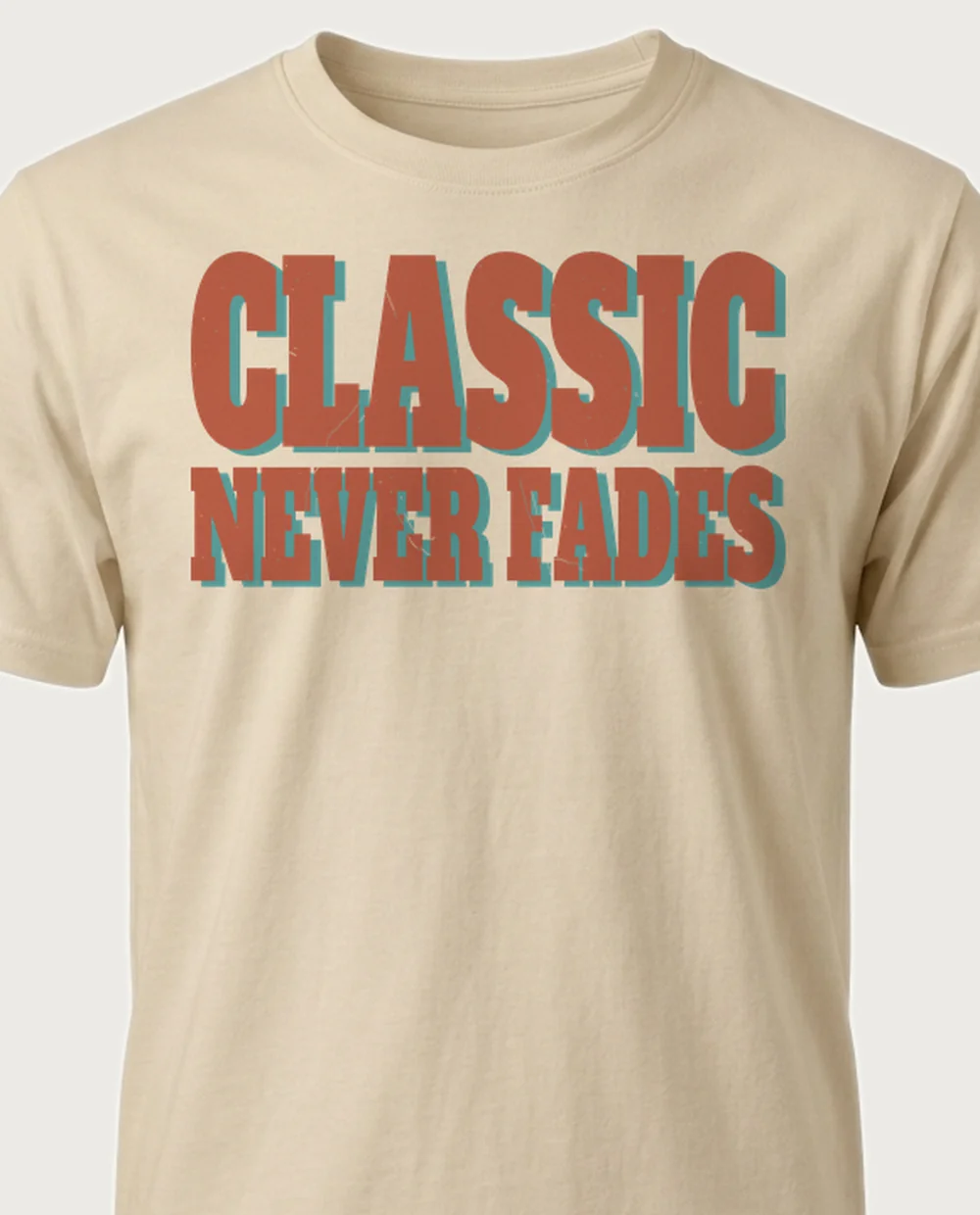 'CLASSIC NEVER FADES' — Distressed Vintage Press on a sand tee