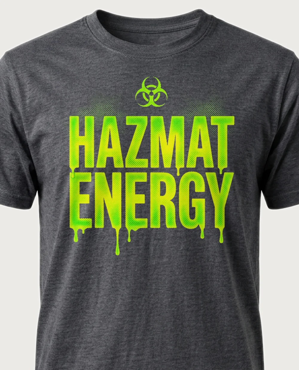 'HAZMAT ENERGY' — Halftone Toxic on a dark heather tee