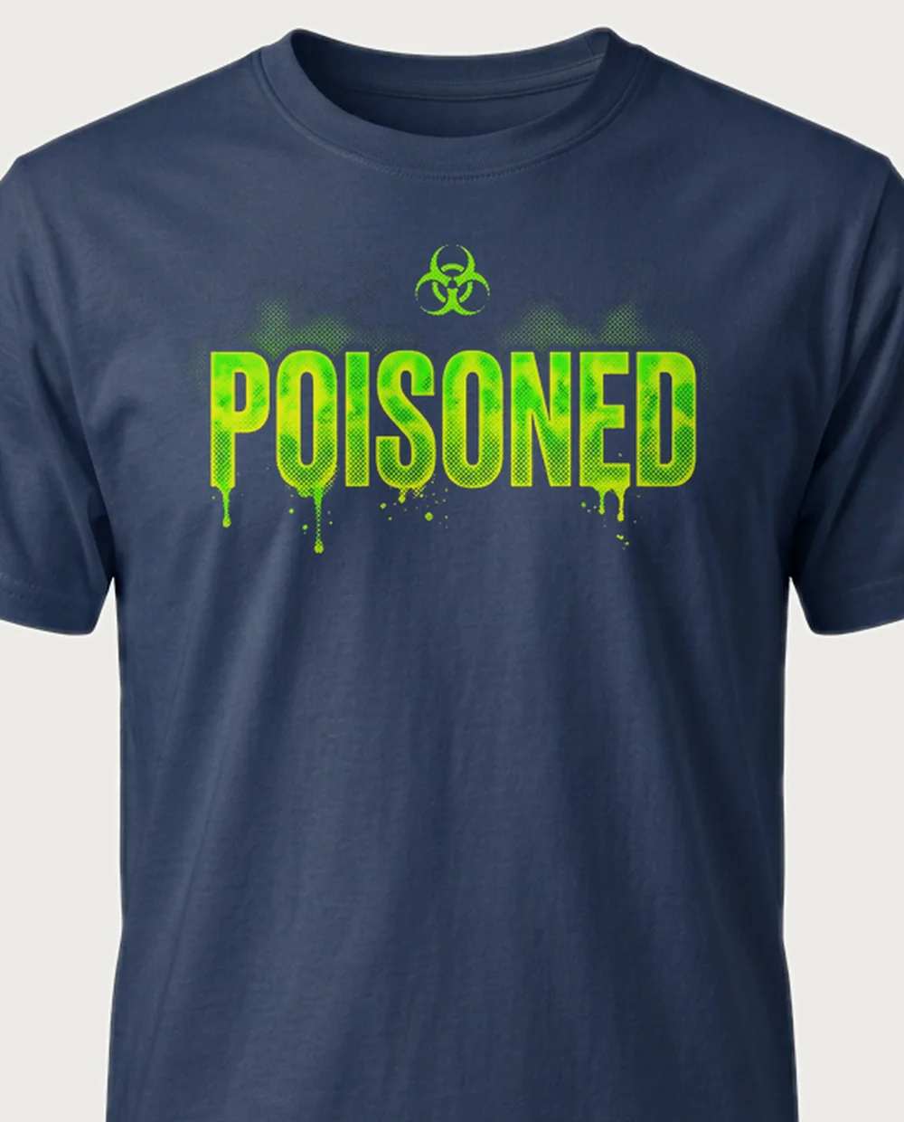 'POISONED' — Halftone Toxic on a navy tee