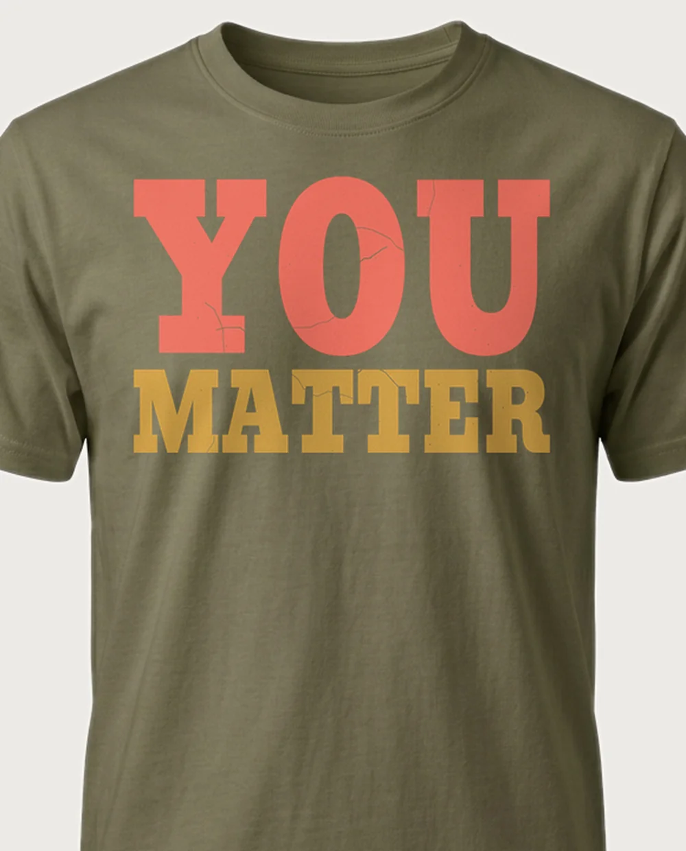 'YOU MATTER' — Rainbow Mantra on a military green tee