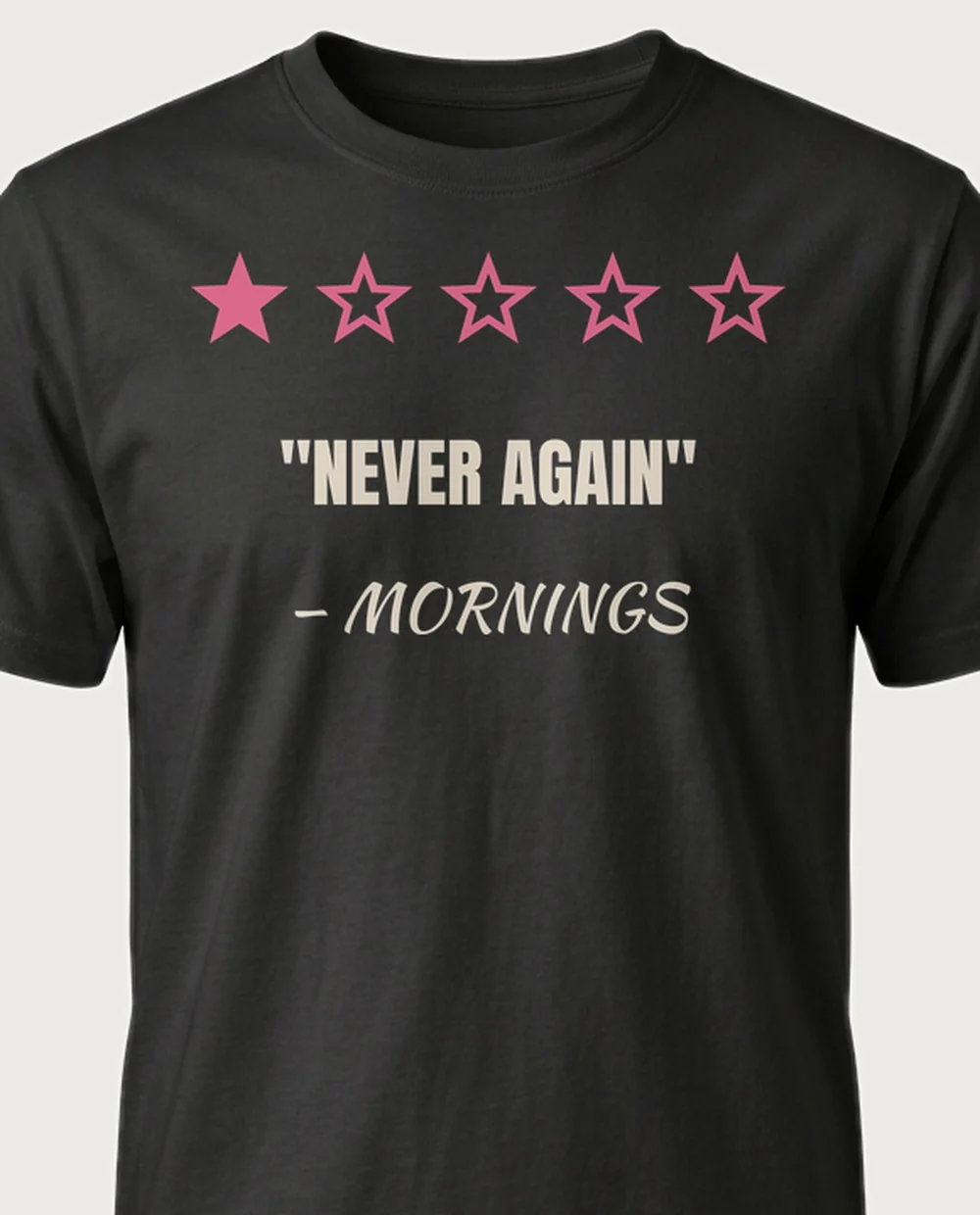 MORNINGS — One-Star Review on a black tee