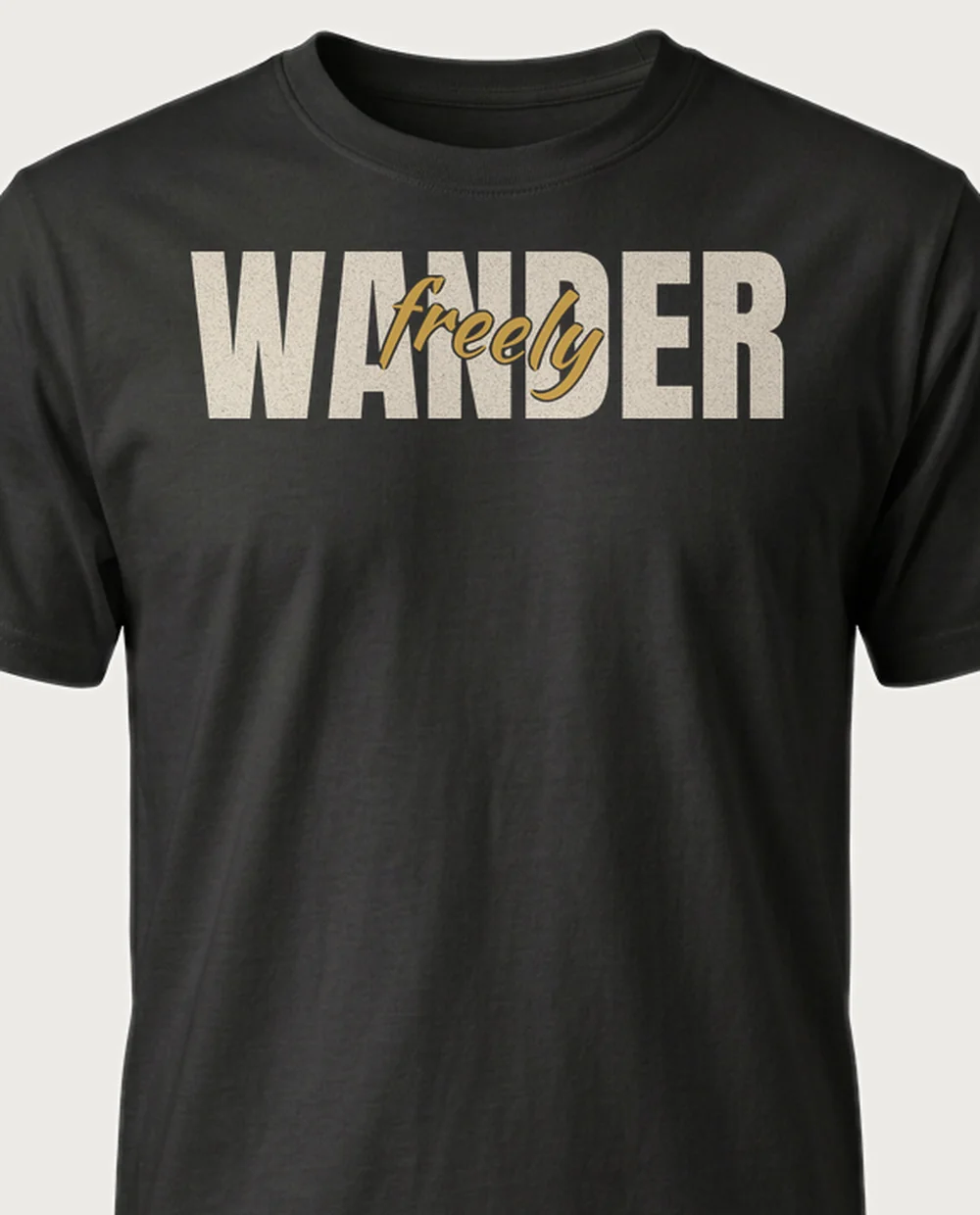 wander FREELY — Script Overlay on a black tee