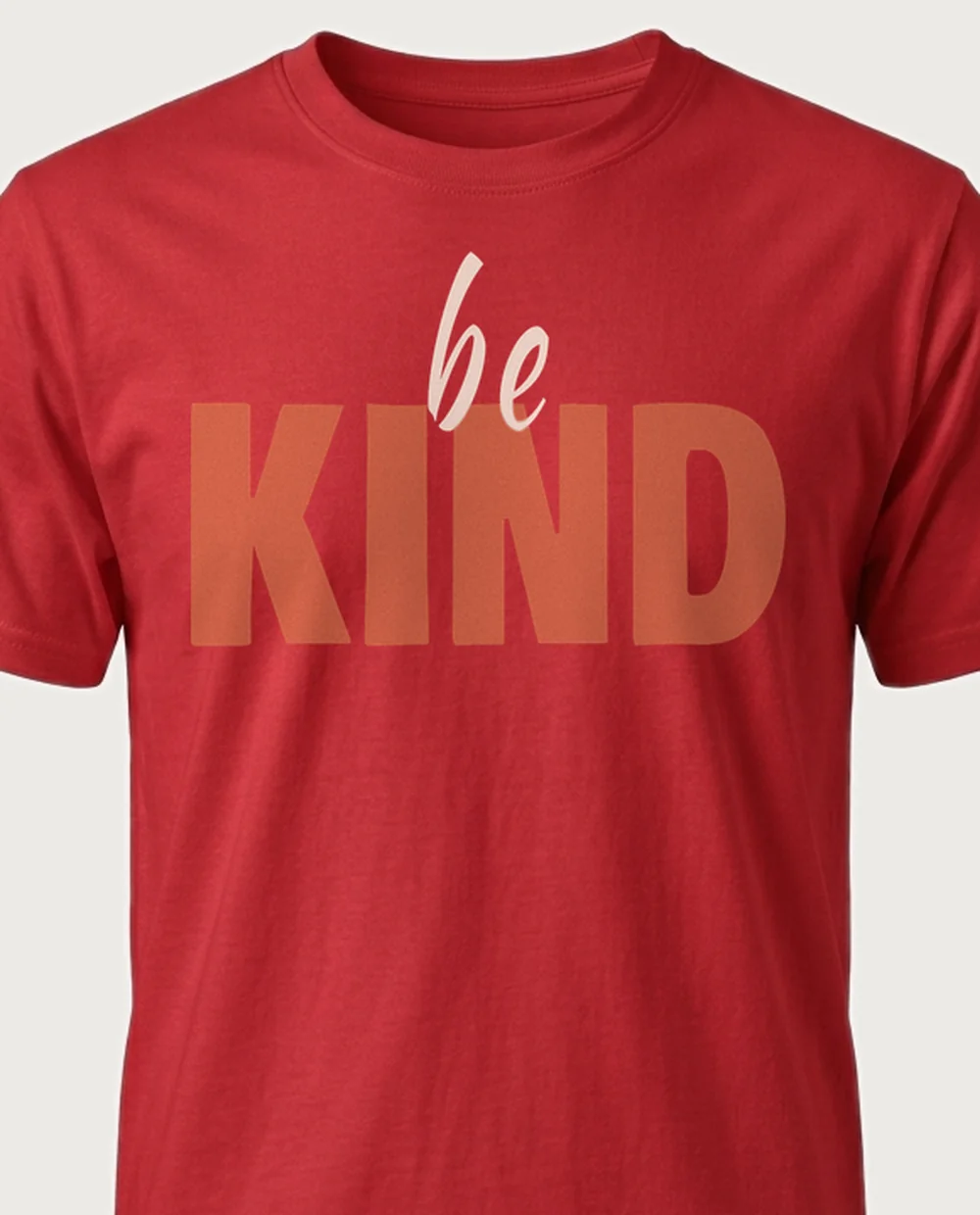 'be kind' — Script + Display Mix on a red tee