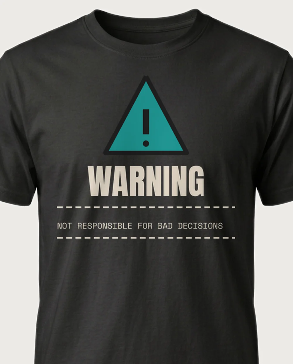 NOT RESPONSIBLE — Warning Label on a black tee